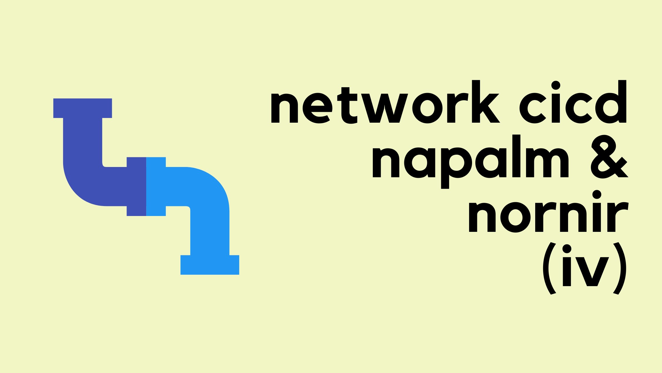 Network CI/CD - Configuration Management with Napalm and Nornir