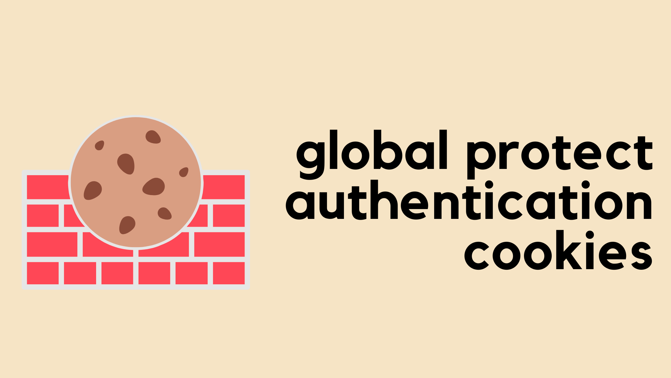 Global Protect Authentication Cookies and Prevent Multiple MFA Prompts