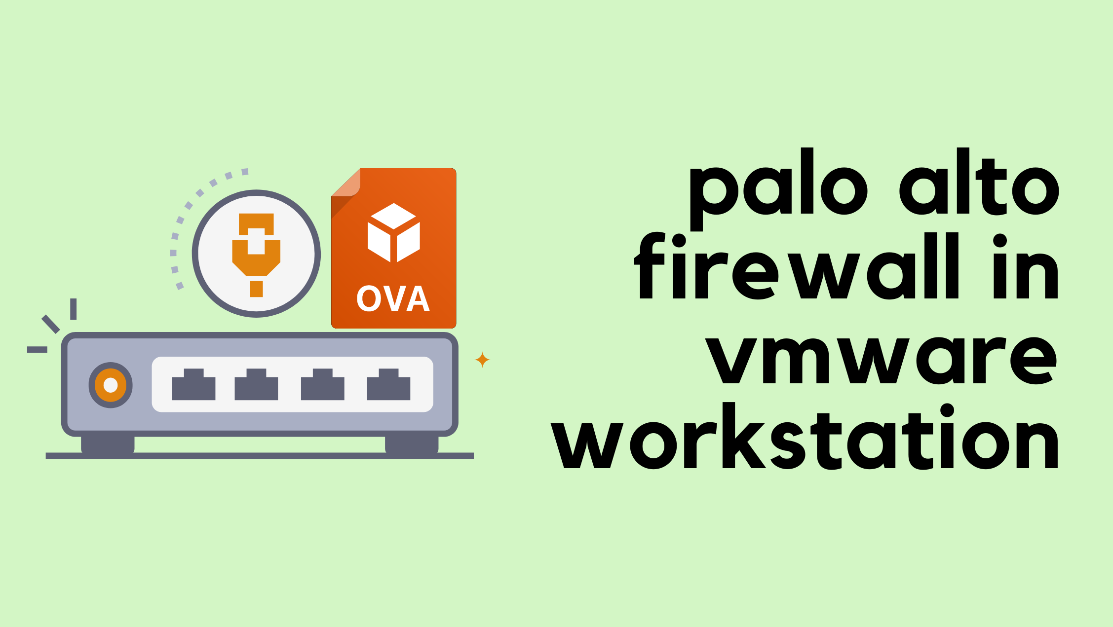 Setting Up Palo Alto Firewall in VMWare Workstation