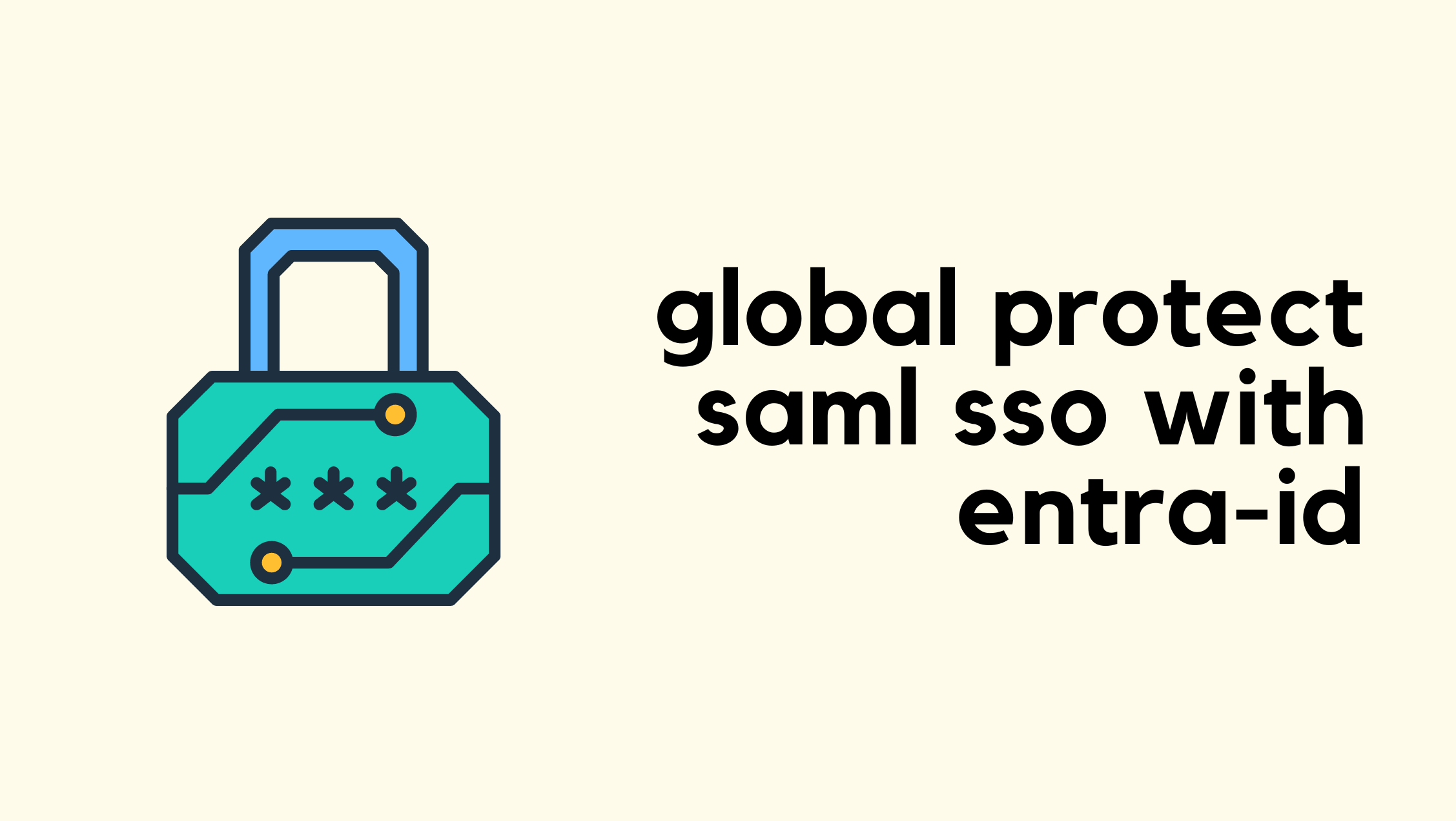 Global Protect VPN SAML SSO with Entra-ID