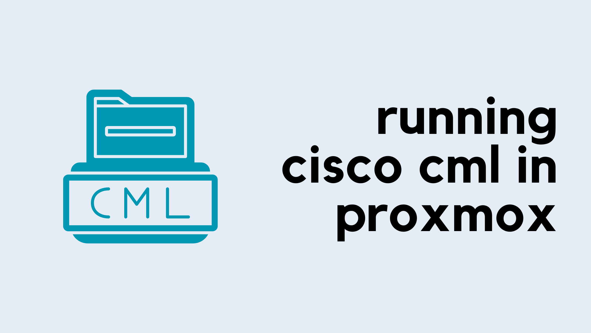 Running Cisco CML in Proxmox