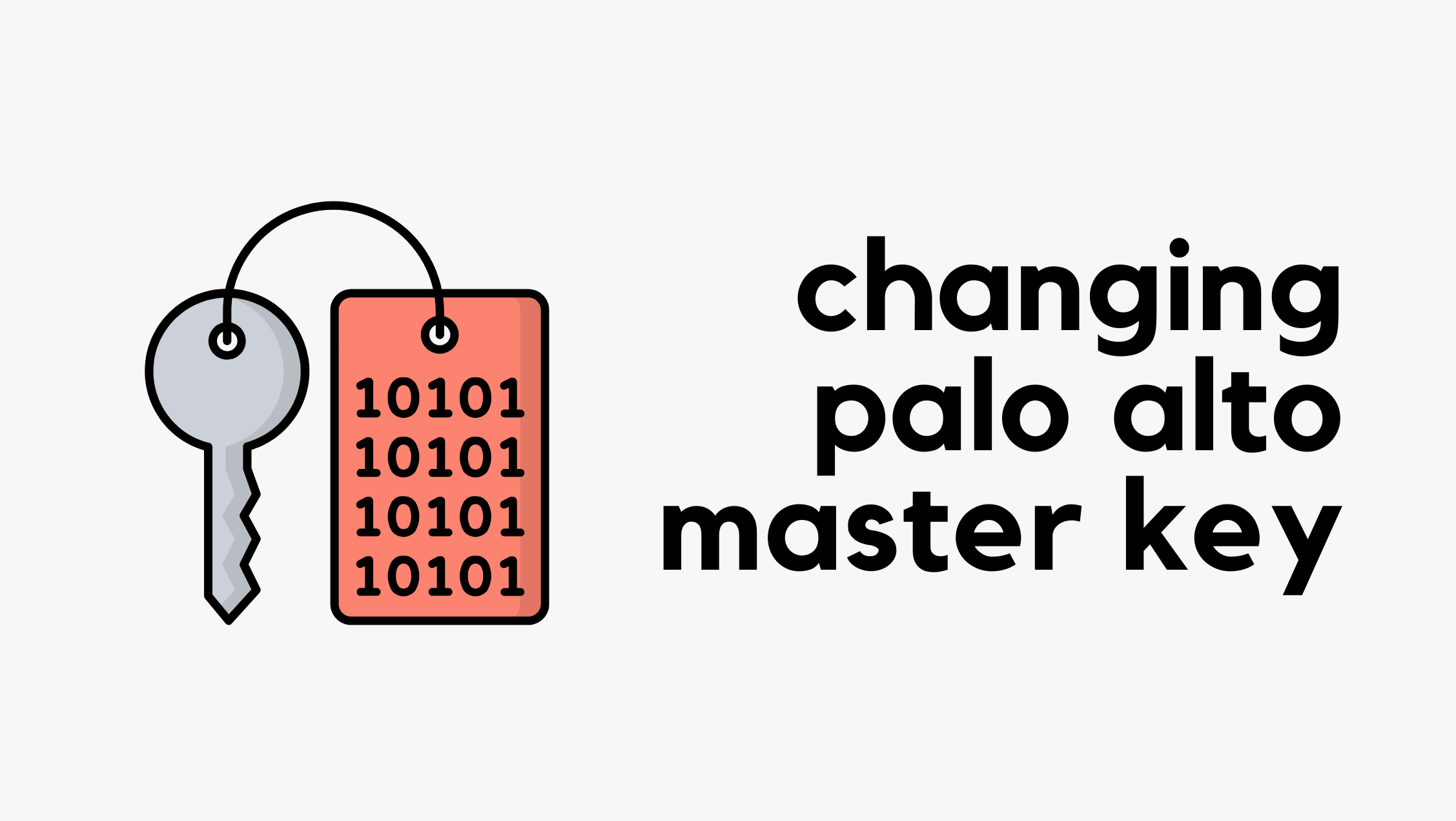 Why You Should Change Palo Alto Master Key?