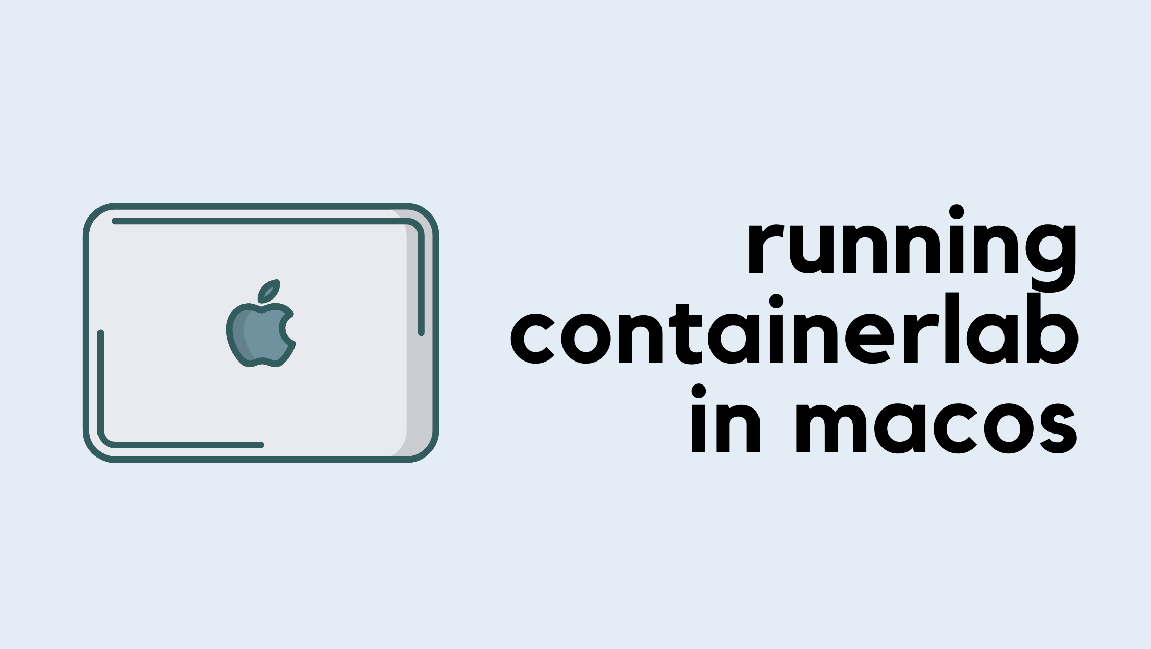 Running Containerlab in macOS (Cisco IOL/cEOS)