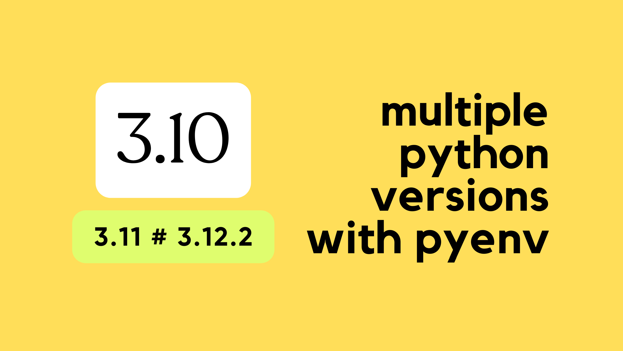 Managing Multiple Python Versions with pyenv