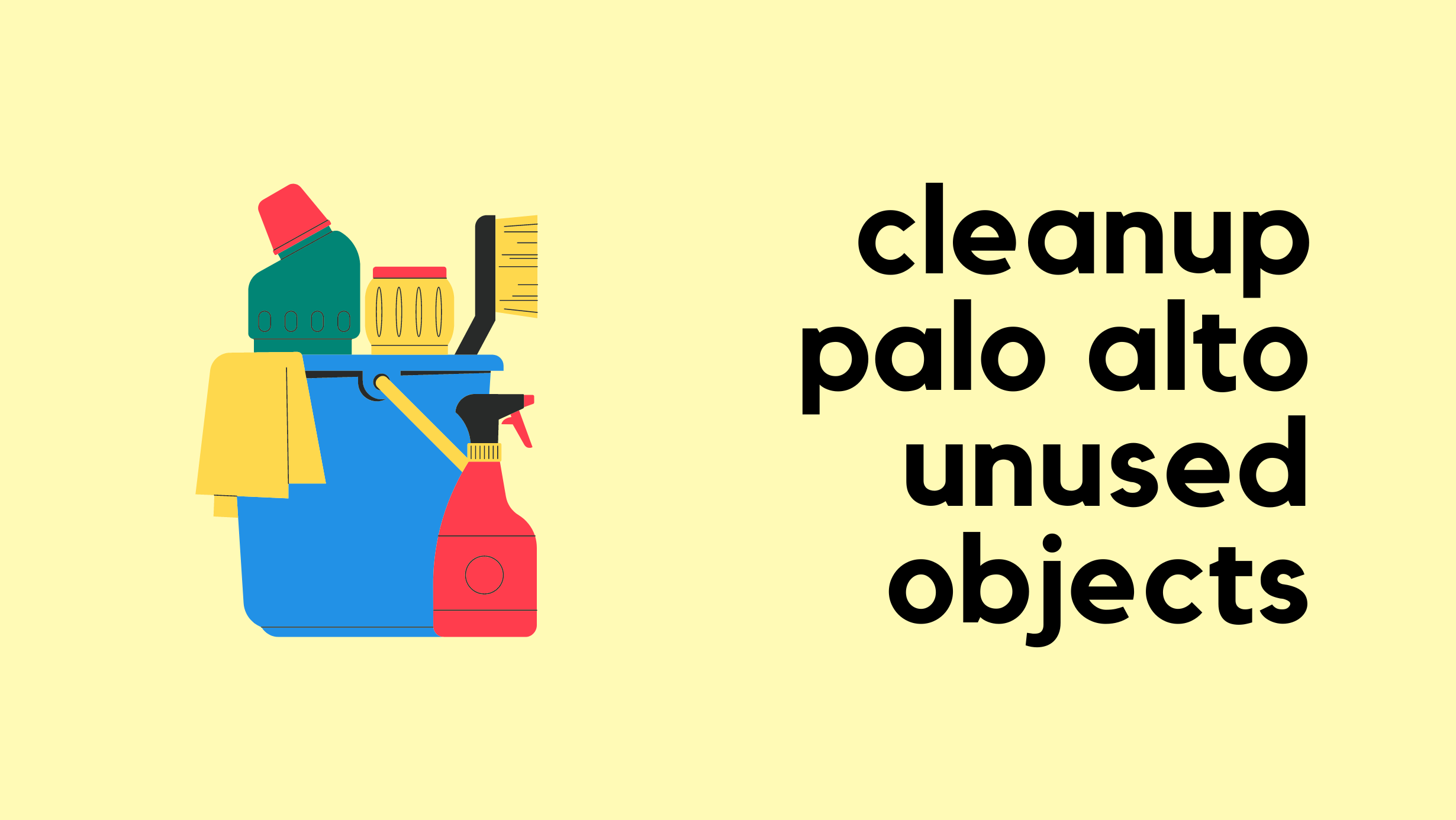 Palo Alto - Find and Remove Unused Objects