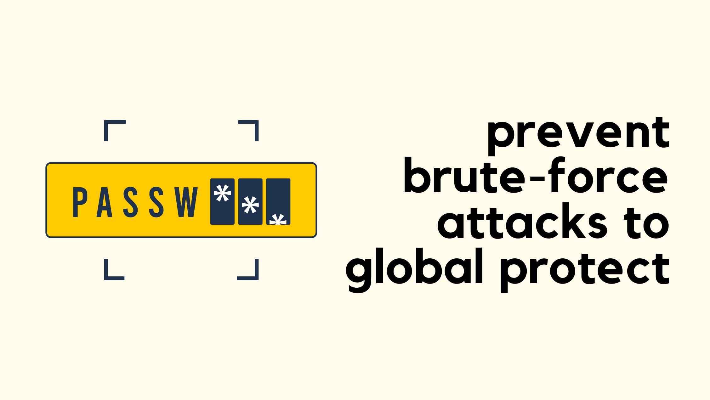 How to Protect GlobalProtect Portal from Brute Force Attacks?