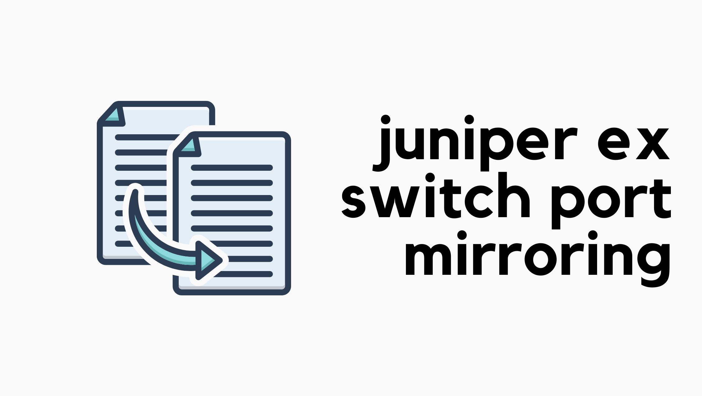 Juniper EX Switch Port Mirroring