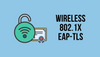 Cisco ISE Wireless 802.1X with Meraki (EAP-TLS)