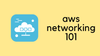 AWS Networking Fundamentals for Beginners