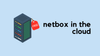NetBox in the Cloud, for Free