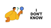 Getting Comfortable with 'I Don't Know' in the IT Industry