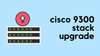 Cisco C9300 switch stack IOS-XE upgrade