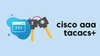Configuring AAA on Cisco devices using TACACS+