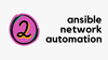 Ansible Network Automation 201