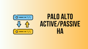 A Simple Guide To Palo Alto Active/Passive Failover